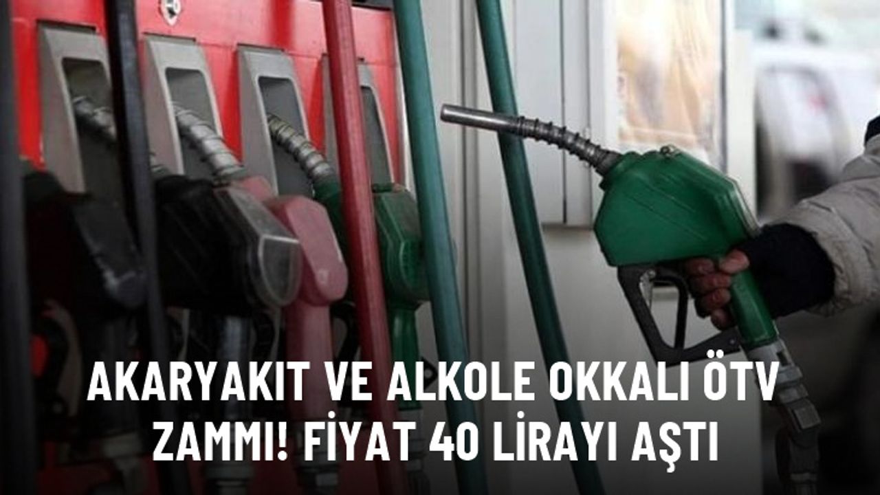 Alkollü içki ve akaryakıta yüzde 25 ÖTV zammı!