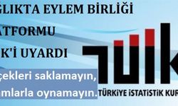 Sağlıkta Eylem Birliği Platformu TÜİK'i Uyardı