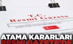 Atama kararları Resmi Gazete'de yayımlandı 