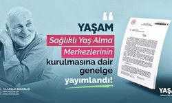 Sağlıklı Yaş Alma Merkezlerinin Kurulmasına Dair Genelge Yayımlandı
