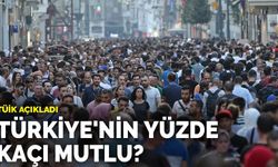 TÜİK açıkladı: Türkiye'nin yüzde kaçı mutlu?