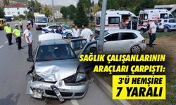 Sağlık çalışanlarının araçları çarpıştı: 3'ü hemşire 7 yaralı