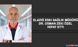 Eski Sağlık Müdürü Dr. Osman Zeki Özel Vefat Etti