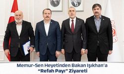 Memur-Sen Heyetinden Bakan Işıkhan’a “Refah Payı” Ziyareti