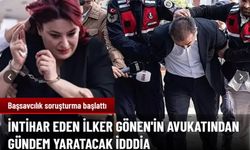 İntihar eden İlker Gönen'in avukatına 'hücresine urgan bıraktılar' soruşturması