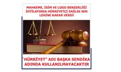 Mahkeme, İsim ve Logo Benzerliği İhtilafında Hürriyetçi Sağlık SEN Lehine Karar Verdi