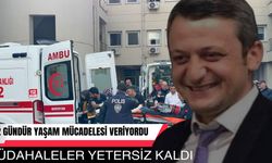 Sağlık Müdürlüğü avukatı 12 günlük yaşam mücadelesini kaybetti