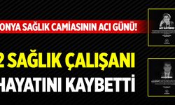 Konya sağlık camiasının acı günü! 2 sağlık çalışanı hayatını kaybetti