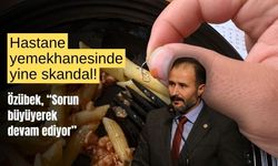 Eğitim ve Araştırma Hastanesi yemekhanesinde skandal! 'Büyüyerek devam ediyor'