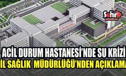 Denizli Acil Durum Hastanesi'nde su krizi: İl Sağlık Müdürlüğü'nden açıklama