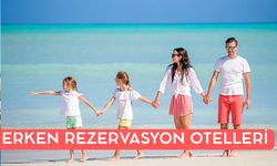 Erken Rezervasyon Otelleri