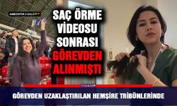 Görevden uzaklaştırılan hemşire tribünlerinde