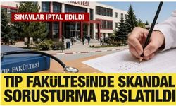 Tıp Fakültesi'nde sınavları iptal ettiren rüşvet skandalı iddiası