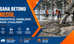 Saha Betonu Nedir, Endüstriyel Zeminlerde Nasıl Uygulanır?