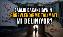 Sağlık Bakanlığı'nın Görevlendirme Talimatı mı Deliniyor? Malatya'da DYS Üzerinden Usulsüz Görevlendirme İddiası