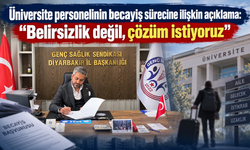 Üniversite Personelinin Becayiş Sürecine İlişkin Açıklama: “Belirsizlik değil, çözüm istiyoruz”