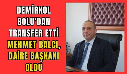 Demirkol Bolu’dan transfer etti. Bulaşıcı Hastalıklar Daire Başkanı olarak atandı