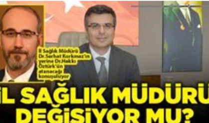 Bu İlin Sağlık Müdürü değişiyor mu?