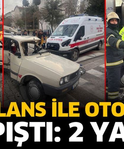 Isparta'da ambulans ile otomobil çarpıştı