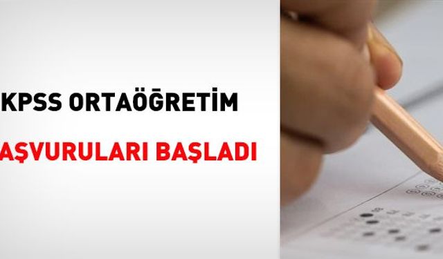 KPSS Ortaöğretim başvuruları başladı