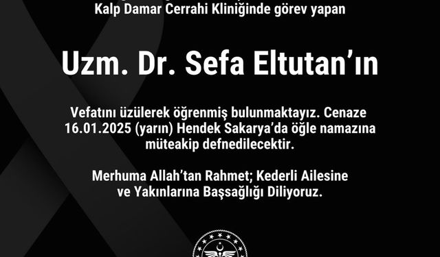 Kalp Damar Cerrahı Uzm. Dr. Sefa Eltutan vefat etti