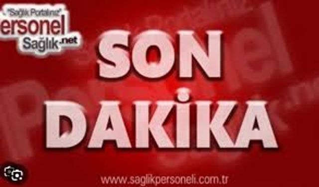 İl Sağlık Müdürlüğüne Son Dakika Ataması