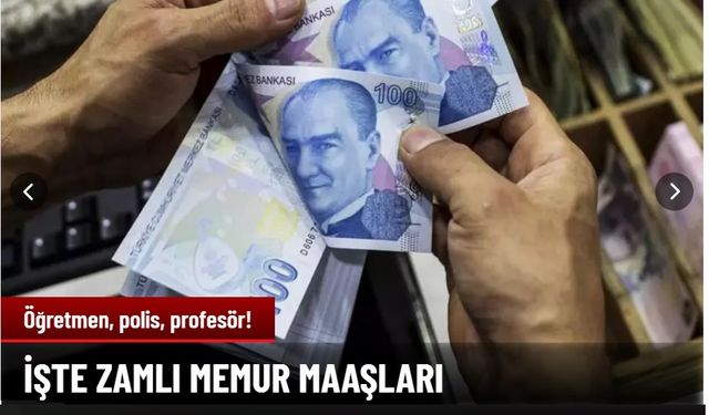 İşte son enflasyon verileri ışığında zamlı memur maaşları