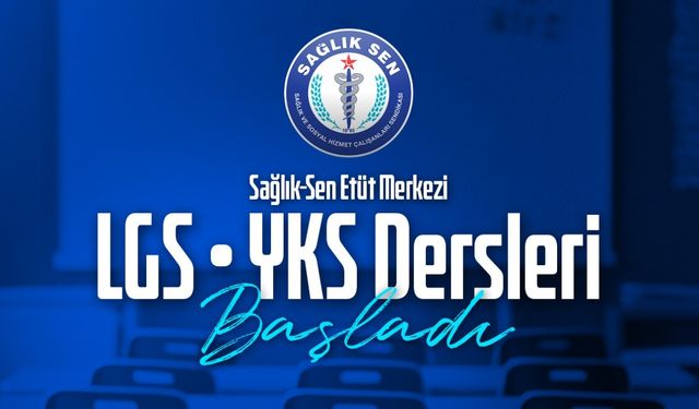 Yaklaşık 2 Bin 500 Öğrenci Sağlık-Sen Etüt Merkezi’nde Derslere Başladı