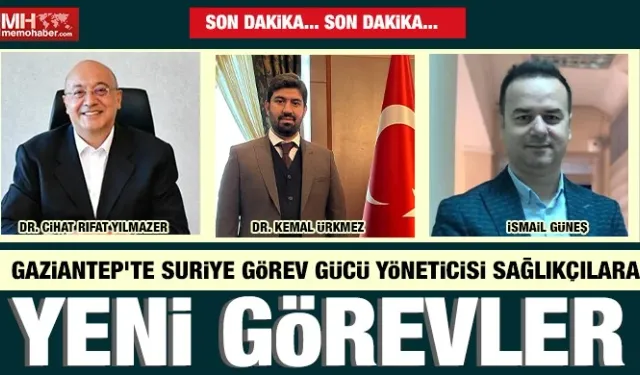 Gaziantep Saglığında Son dakika atamalar!
