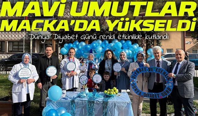 Bir Damla Farkındalık, Bir Ömür Sağlık: Maçka’da Diyabet Günü Etkinliği
