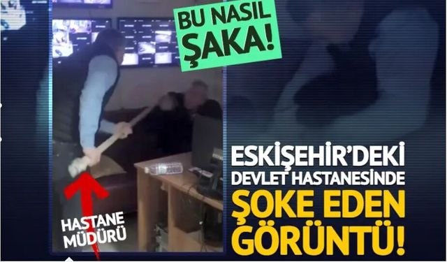 Eskişehir’deki devlet hastanesinde şoke eden görüntü! Bu kez de sopalı 'şaka'