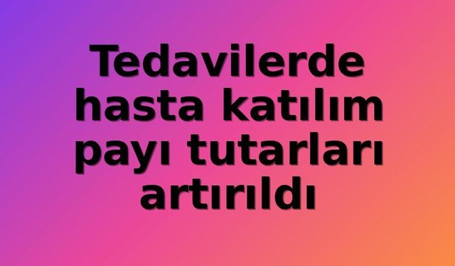 SGK'dan Sağlıkta Yeni Dönem: Muayene Katılım Paylarına Zam Yürürlükte