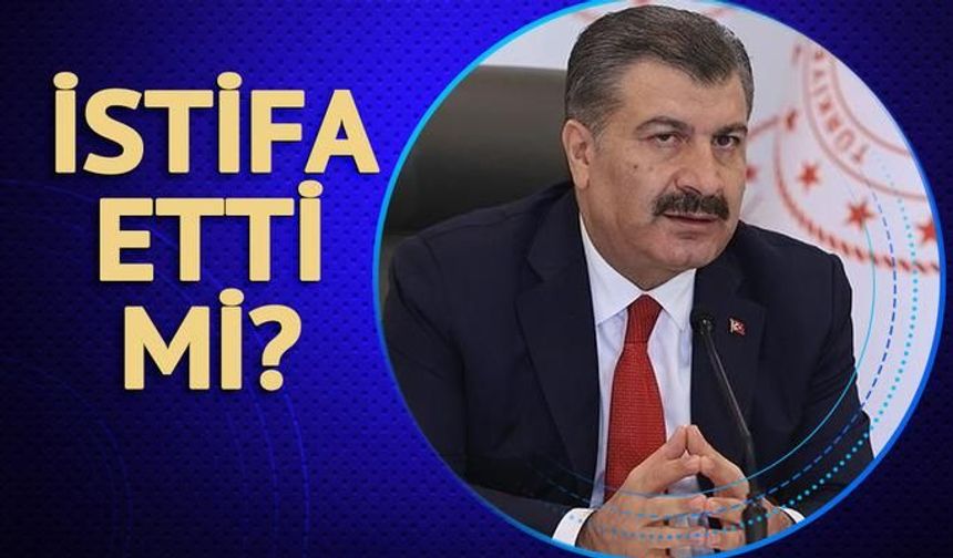 Bakan Koca istifa mı etti? İşte yaşananlar...