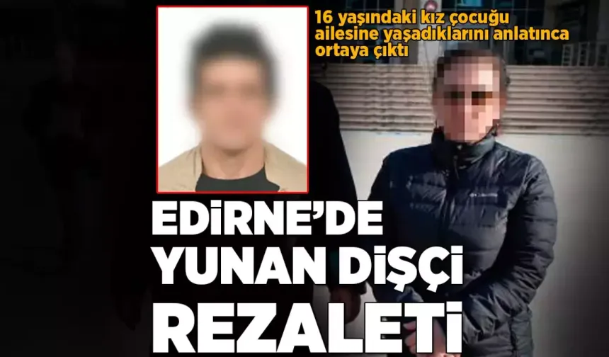 Edirne'de Görev Yapan Yunan Diş Hekimi Sapık Çıktı