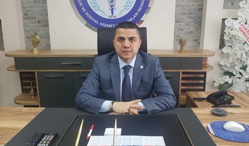 Gaziantep Sağlık SEN Şube Başkanı ARAYICI'dan Kamuoyunu Bilgilendirme