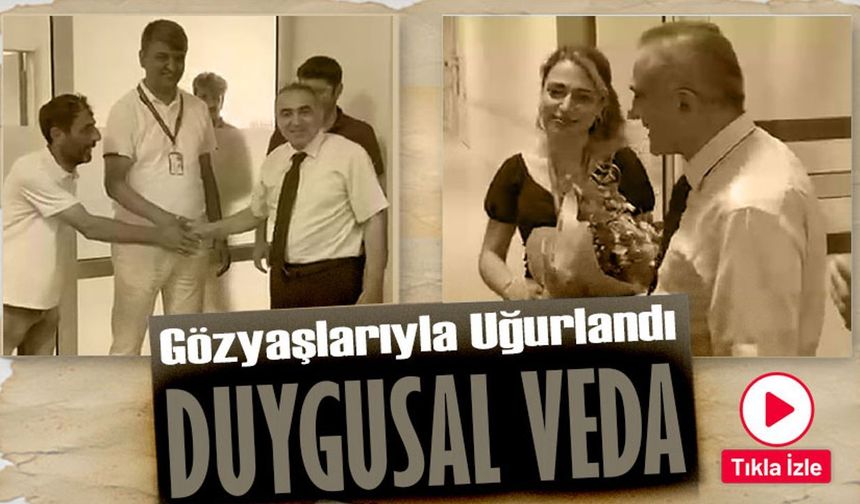 Böyle Veda Her Başhekime Nasip Olmaz; Gözyaşlarıyla Uğurlama
