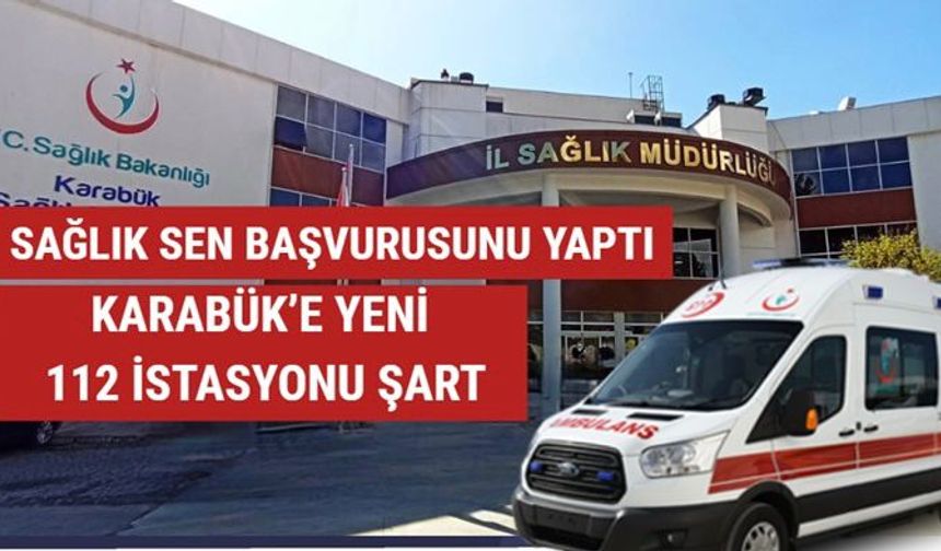 Sendika Başkanı: Yeni 112 İstasyonu Şart!