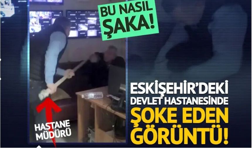 Eskişehir’deki devlet hastanesinde şoke eden görüntü! Bu kez de sopalı 'şaka'