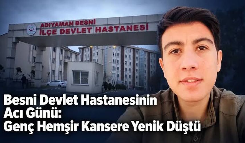 Genç Hemşire Kansere Yenik Düştü