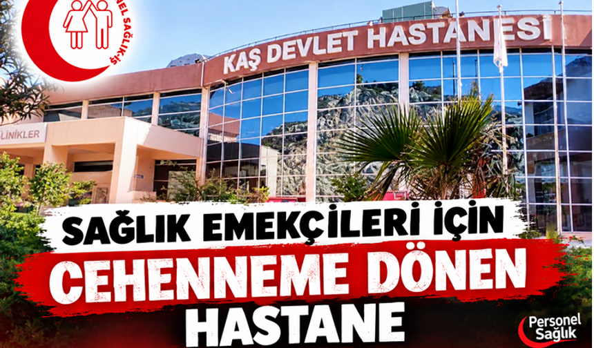 Ülkemizin cennet köşelerinden Kaş, sağlık emekçileri için cehenneme döndü!